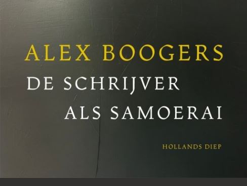 Alex Boogers over De schrijver als samoerai