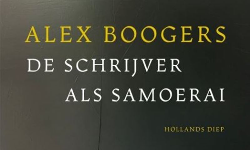 Alex Boogers over De schrijver als samoerai