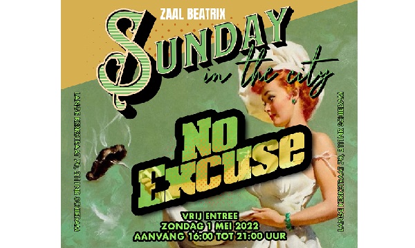 Vanmiddag staat 'No Excuse' op ‘Sunday in the City’