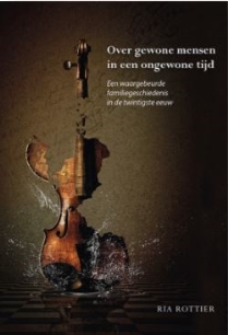 Familiegeschiedenis over keuzes, rampspoed, WO II en actualiteit